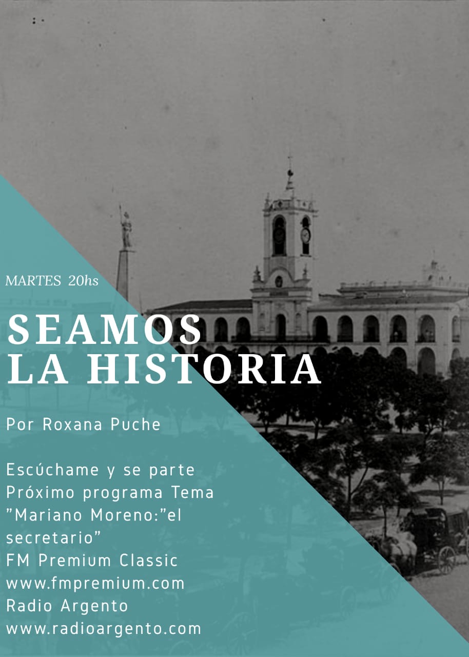 Hoy a partir de las 20hs. Te invitamos a escuchar el Programa Seamos La Historia Tema «Mariano Moreno. El Secretario»
